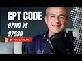 CPT Code 97110 vs CPT Code 97530 Medicare Billing Documentation