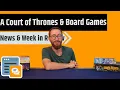 News Week In Review - Camilla Moves from The Dice Tower to Gencon ACOTAR Strategy Games More