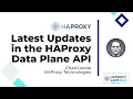 Latest Updates in the HAProxy Data Plane API - Chad Lavoie