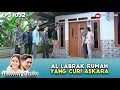 Download Lagu MAS AL LABRAK RUMAH YANG CURI ASKARA! - IKATAN CINTA