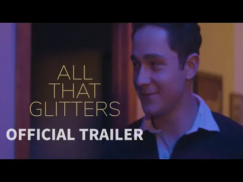 ALL THAT GLITTERS | Official Trailer HD