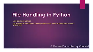 Python File Handling using PICKLE Module