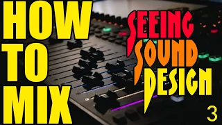 Download How to mix a song THE RIGHT WAY (Seeing Sound Design #3) MP3