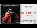 Lil Poppa - Chances Ft. NoCap (Under Investigation 2)