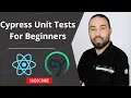 Cypress Unit Testing For React Developers Crash course