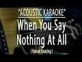 Download Lagu When You Say Nothing At All - Ronan Keating (Acoustic karaoke)