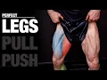 The PERFECT Legs Workout PUSH PULL LEGS