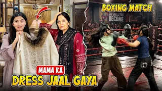 Mama ka dress kharab kar diya 😅| Boxing match preparation start 🥊| Hira Faisal | Sistrology 