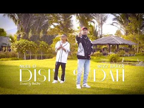 Download MP3 Wizz Baker - Disini Sudah Feat. Nuel D (Official Music Video)