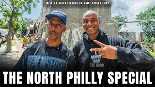 THE NORTH PHILLY SPECIAL PT.1 - MILLION DOLLAZ WORTH OF GAME EPISODE 391