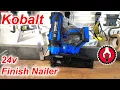 Kobalt 24v Finish Nailer