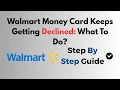 Walmart Money Card Keeps Getting Declined What To Do