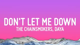 The Chainsmokers Don T Let Me Down Lyrics Ft Daya 