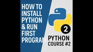 Python Installation Guide First Code Run Python Tutorial for Beginners