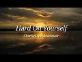 Download Lagu Charlie Puth - Hard On Yourself (Lyrics) ft. blackbear