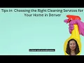 How to Choose the Right Cleaning Services for Your Home in Denver