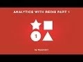 Analytics with Redis Part 1