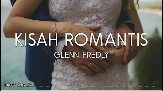 Download Glenn Fredly - Kisah Romantis (Lirik) MP3