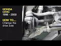 How to replace the drive axle on a Honda Civic 96-00 CR-V 97-01 Acura Integra 94-00