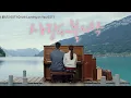Download Lagu [37min] 사랑의 불시착 OST 피아노 커버곡 모음 (Crash Landing on You OST ) for studying \u0026 Relaxing 《Piano COVER ♪》
