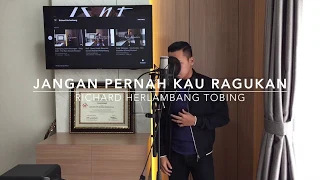 Download Trio Ambisi - Pance Pondaag - Jangan Pernah Kau Ragukan (Cover) Richard Herlambang Tobing MP3