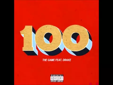 Download MP3 The Game ft. Drake - 100 (Explicit) (CDQ)