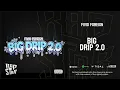 Fivio Foreign — "Big Drip 2.0"