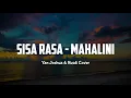 Mahalini - Sisa Rasa Lyric + Cover by Yan Josua \u0026 Rusdi