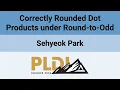 PLDI SRC 26 Correctly Rounded Dot Products under Round-to-Odd