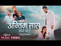 Lagu ANTIM SAAS - Suresh Lama, Anu Chaudhary | Praveen | Samikshya | Nandu Pradhan | New Nepali Song