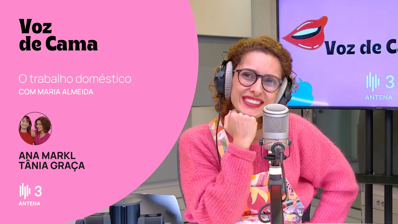 O trabalho doméstico, com Maria Almeida | Voz de Cama | Antena 3