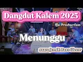 Download Lagu Dangdut Kalem 2025 | Menunggu | Ijjo Production | cocok buat cek sound!!!
