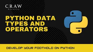 Python Data Types and Operators Python Tutorial Python Basics for Beginner Craw Cyber Security