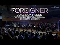 Download Lagu FOREIGNER 'Juke Box Hero' with the 21st Century Symphony Orchestra \u0026 Chorus