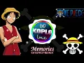 Download Lagu Ost One Piece - Memories Remix DJ KOPLO