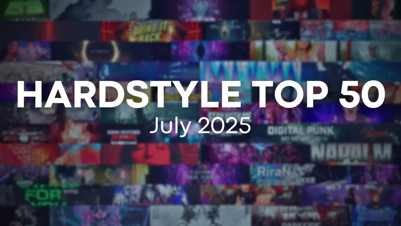 HARDSTYLE TOP 50 | July 2025 HARDSTYLE TOP 50 | July 2025