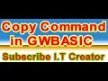 Copy command in GWBASIC By Sir Ali Raza