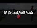 DMW ft David, Yonda,Peruzzi & Fresh VDM - 'AJE' (Freestyle)