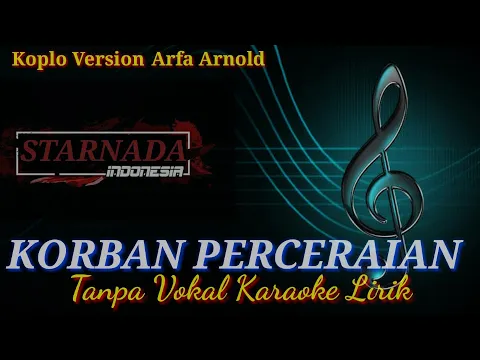 Download MP3 KORBAN PERCERAIAN(Arfa Arnold) TANPA VOKAL || KARAOKE LIRIK KOPLO VERSION