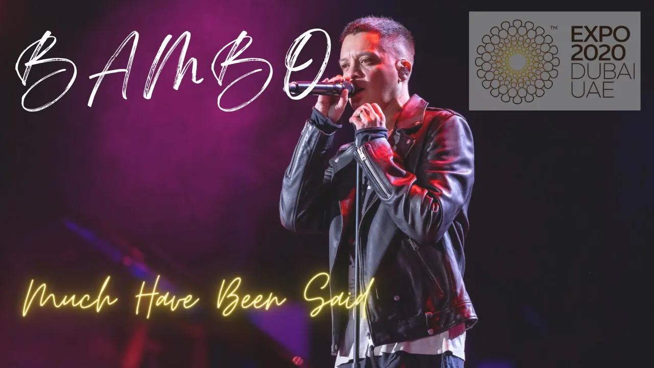 Bamboo Performs "Much Have Been Said" In Dubai Expo | 2022