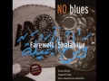 Download Lagu No Blues - Farewell Shalabiye