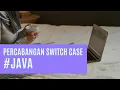 Percabangan Switch Case Java