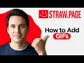 How to Add GIF s in StrawPage 2026 Step By Step Guide