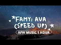 Download Lagu Famy: Ava (speed up) 1 hour