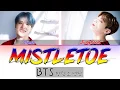 BTS JUNGKOOK \u0026 JIMIN - Mistletoe (Christmas Day) (Color Coded Lyrics Eng/Rom/Han/가사)
