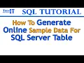 How to Generate Online Sample Data for SQL Server Table SQL Server Tutorial 2021