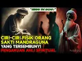 Lagu SAKTI MANDRAGUNA ❗10 CIRI FISIK YANG MENUNJUKAN SESEORANG MEMILIKI KESAKTIAN TERSEMBUNYI