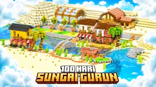 100 HARI DI SUNGAI GURUN!