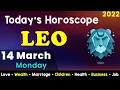 Aj Ka Din Kaisa Rahe Ga Leo Daily Horoscope Horoscope Today Aj Ka Din 14 March 2022
