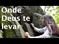 Download Lagu Onde Deus te levar